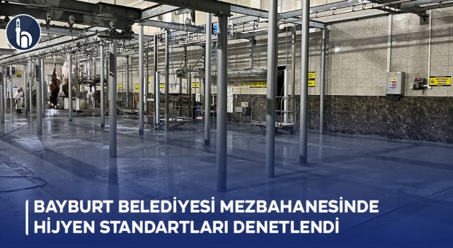 Bayburt Belediyesi Mezbahanesinde Hijyen Standartları Denetlendi