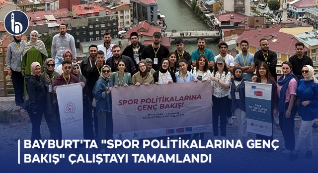 Bayburt'ta "Spor Politikalarına Genç Bakış" Çalıştayı Tamamlandı