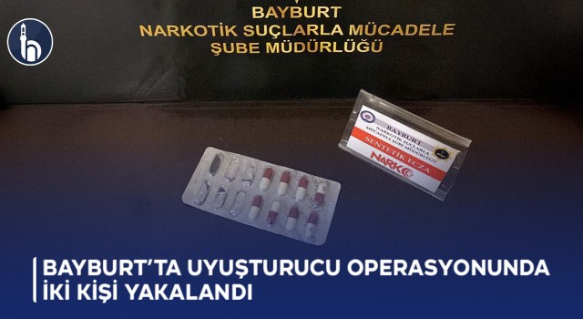 Bayburt’ta Uyuşturucu Operasyonunda İki Kişi Yakalandı!
