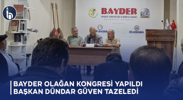 BAYDER Olağan Kongresi Yapıldı, Başkan Dündar Güven Tazeledi