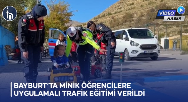 Bayburt’ta Minik Öğrencilere Uygulamalı Trafik Eğitimi Verildi