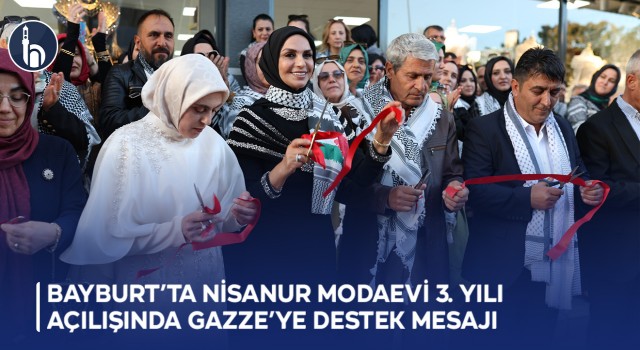 Bayburt’ta Nisanur Modaevi 3. yılı açılışında Gazze’ye destek mesajı
