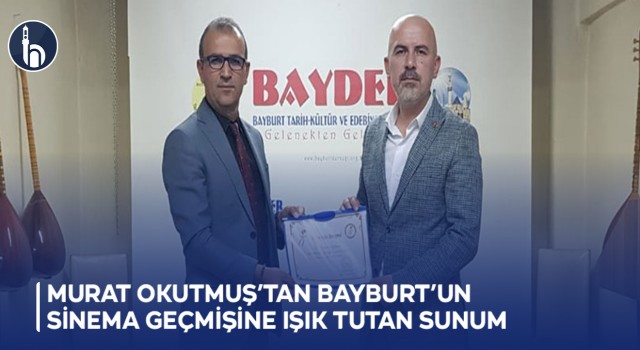 Murat Okutmuş’tan Bayburt’un sinema geçmişine ışık tutan sunum