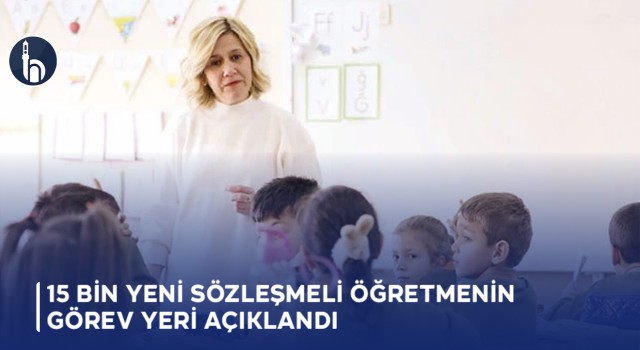 15 Bin Yeni Sözleşmeli Öğretmenin Görev Yeri Açıklandı