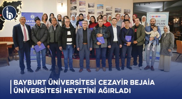 Bayburt Üniversitesi Cezayir Bejaia Üniversitesi Heyetini Ağırladı
