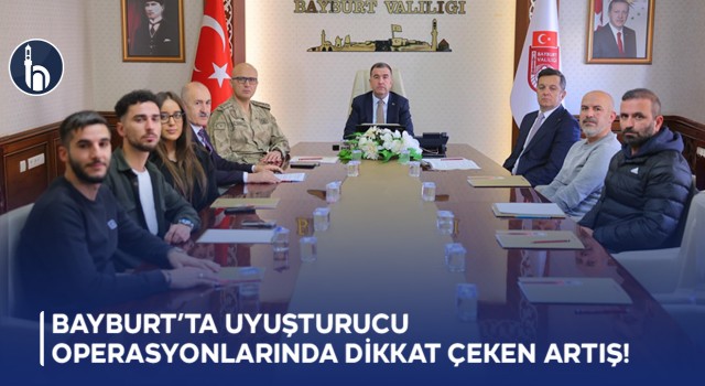 Bayburt’ta Uyuşturucu Operasyonlarında Dikkat Çeken Artış!
