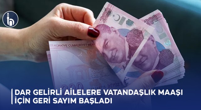 Dar Gelirli Ailelere Vatandaşlık Maaşı İçin Geri Sayım Başladı
