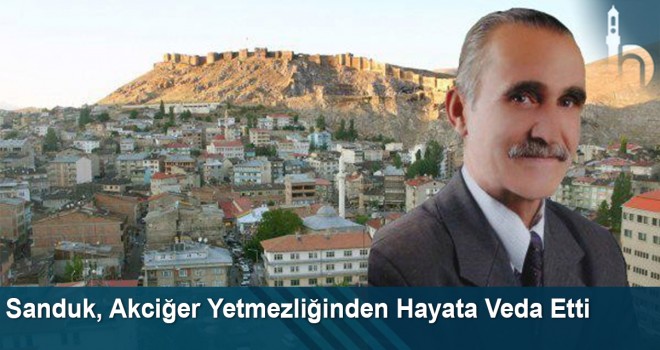 Sanduk, akciğer yetmezliğinden hayata veda etti