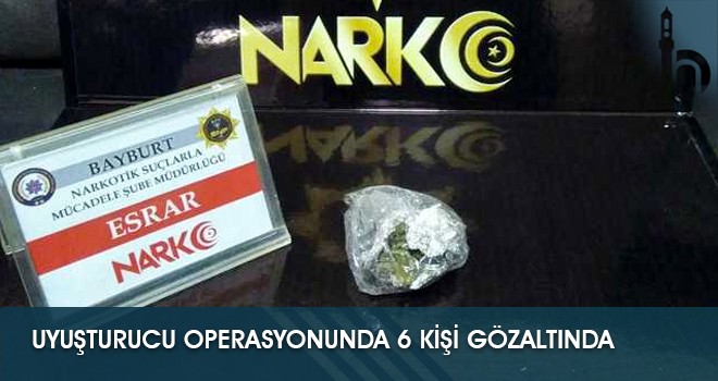 Uyuşturucu Operasyonunda 6 Kişi Gözaltında