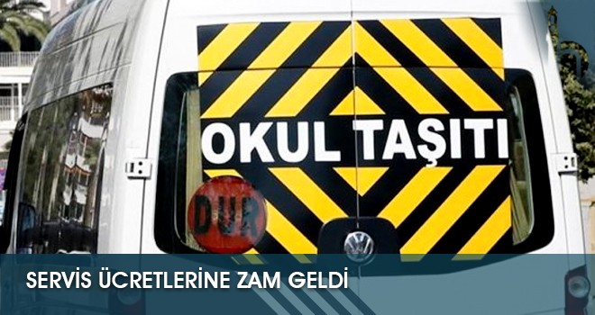 Servis Ücretlerine Zam Geldi