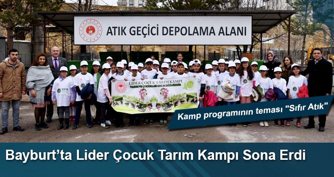 Bayburt İlinde Lider Çocuk Tarım Kampı Sona Erdi