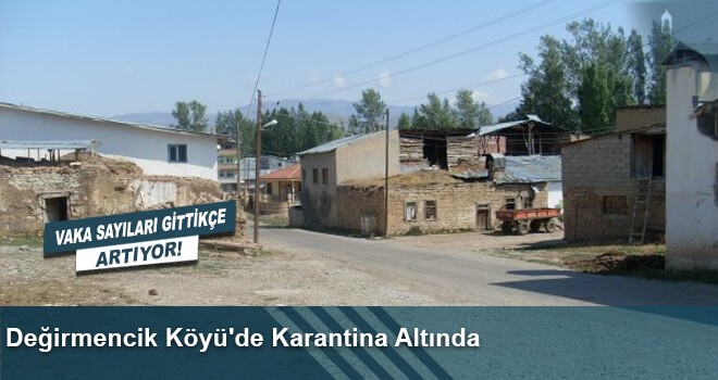 Değirmencik Köyü'de Karantina Altında