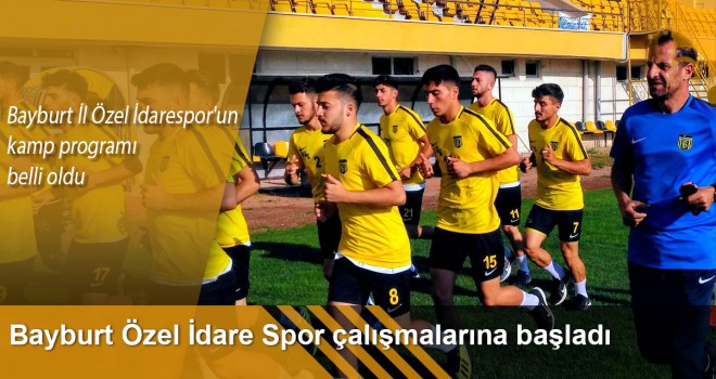 Bayburt Özel İdare Spor çalışmalarına başladı