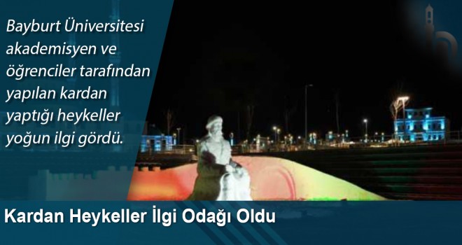 Kardan Heykeller İlgi Odağı Oldu