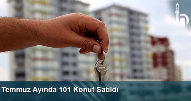 Temmuz Ayında 101 Konut Satıldı