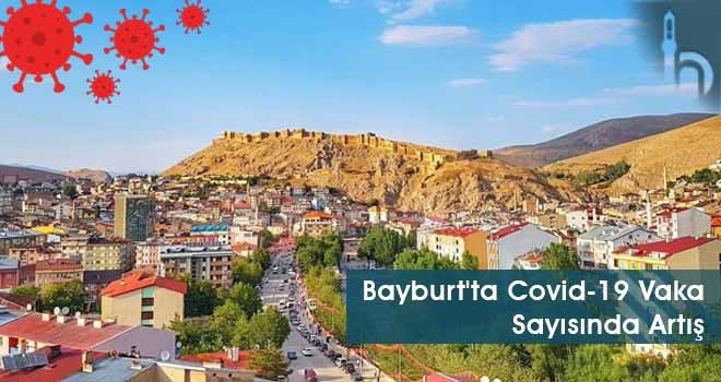 Bayburt'ta Covid-19 Vaka Sayısında Artış