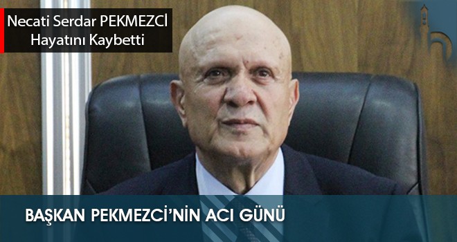 Başkan Pekmezci’nin Acı Günü