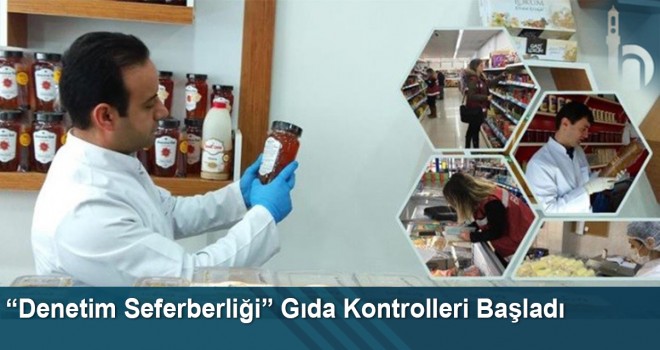 “Denetim Seferberliği” Gıda Kontrolleri Başladı