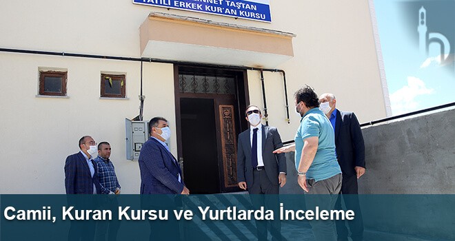 Camii, Kuran Kursu ve Yurtlarda İnceleme