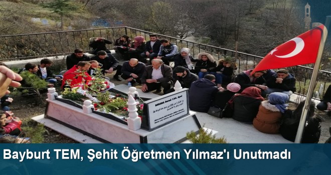 Bayburt TEM, şehit öğretmen Yılmaz'ı unutmadı