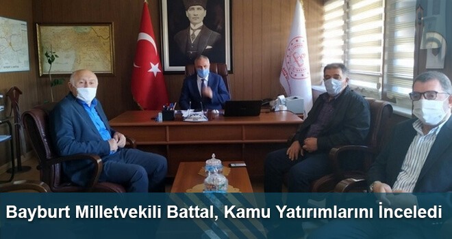 Bayburt Milletvekili Battal, Kamu Yatırımlarını İnceledi