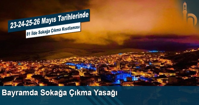 Bayramda Sokağa Çıkma Yasağı