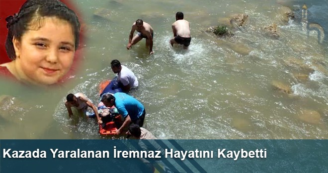 Kazada Yaralanan İremnaz Hayatını Kaybetti