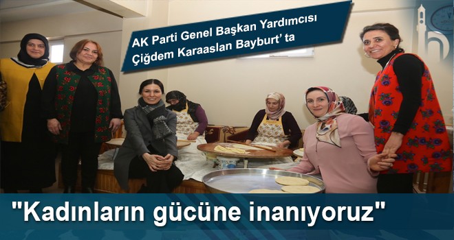 Kadınların Gücüne İnanıyoruz