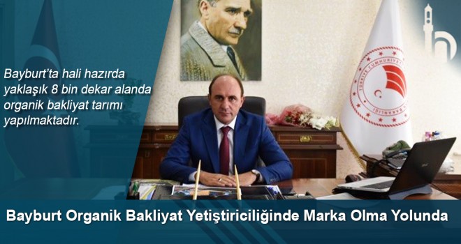 Bayburt Organik Bakliyat Yetiştiriciliğinde Marka Olma Yolunda