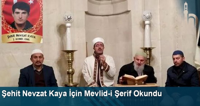 Şehit Nevzat Kaya için Mevlid-i Şerif okundu