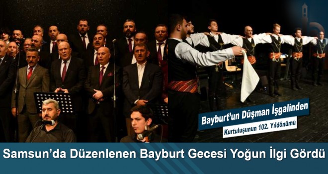 Samsun’da Düzenlenen Bayburt Gecesi Yoğun İlgi Gördü