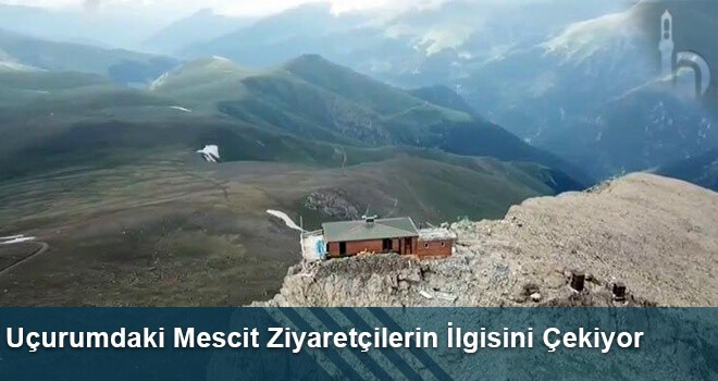 Uçurumdaki Mescit Ziyaretçilerin İlgisini Çekiyor