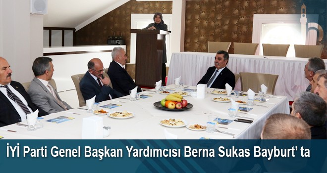 İYİ Parti Genel Başkan Yardımcısı Berna Sukas Bayburt' ta