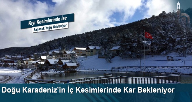 Doğu Karadeniz’in İç Kesimlerinde Kar Bekleniyor