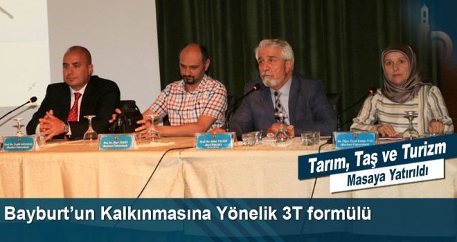 Bayburt’un Kalkınmasına Yönelik 3T Formülü