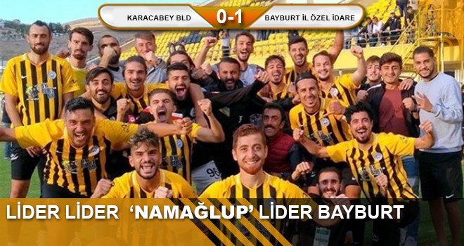 Lider Lider Namağlup Lider Bayburt!