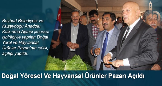 Doğal Yöresel Ve Hayvansal Ürünler Pazarı Açıldı