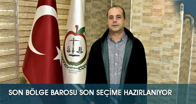 Son Bölge Barosu Son Seçime Hazırlanıyor