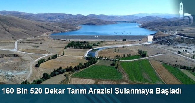 160 Bin 520 Dekar Tarım Arazisi Sulanmaya Başladı