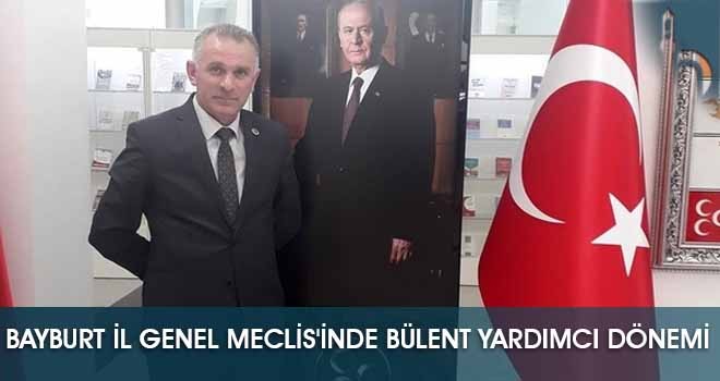 Bayburt İl Genel Meclis'inde Bülent Yardımcı Dönemi