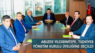 Abuzer Yıldırımtepe, TÜDKİYEB Yönetim Kurulu Üyeliğine Seçildi