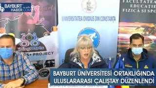 Bayburt Üniversitesi Ortaklığında Uluslararası Çalıştay Düzenlendi