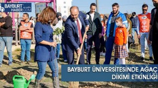 Bayburt Üniversitesinde Ağaç Dikimi Etkinliği