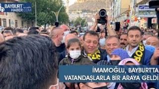 İmamoğlu, Bayburt'ta Vatandaşlarla Bir Araya Geldi