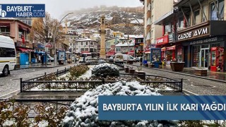 Bayburt'a Yılın İlk Karı Yağdı