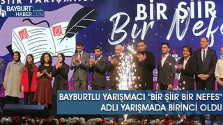 Bayburtlu Yarışmacı "Bir Şiir Bir Nefes" Adlı Yarışmada Birinci Oldu