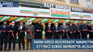 Tarım Kredi Kooperatif Market'in 571'inci Şubesi Bayburt'ta Açıldı