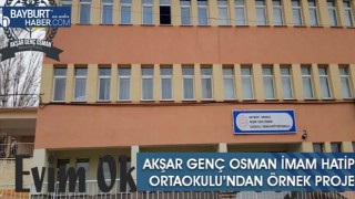 Akşar Genç Osman İmam Hatip Ortaokulu’ndan Örnek Proje