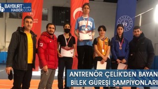 Antrenör Çelik'den Bayan Bilek Güreşi Şampiyonları