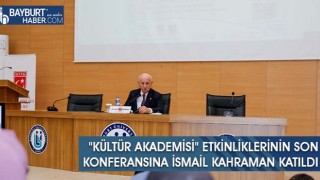 "Kültür Akademisi" Etkinliklerinin Son Konferansına İsmail Kahraman Katıldı